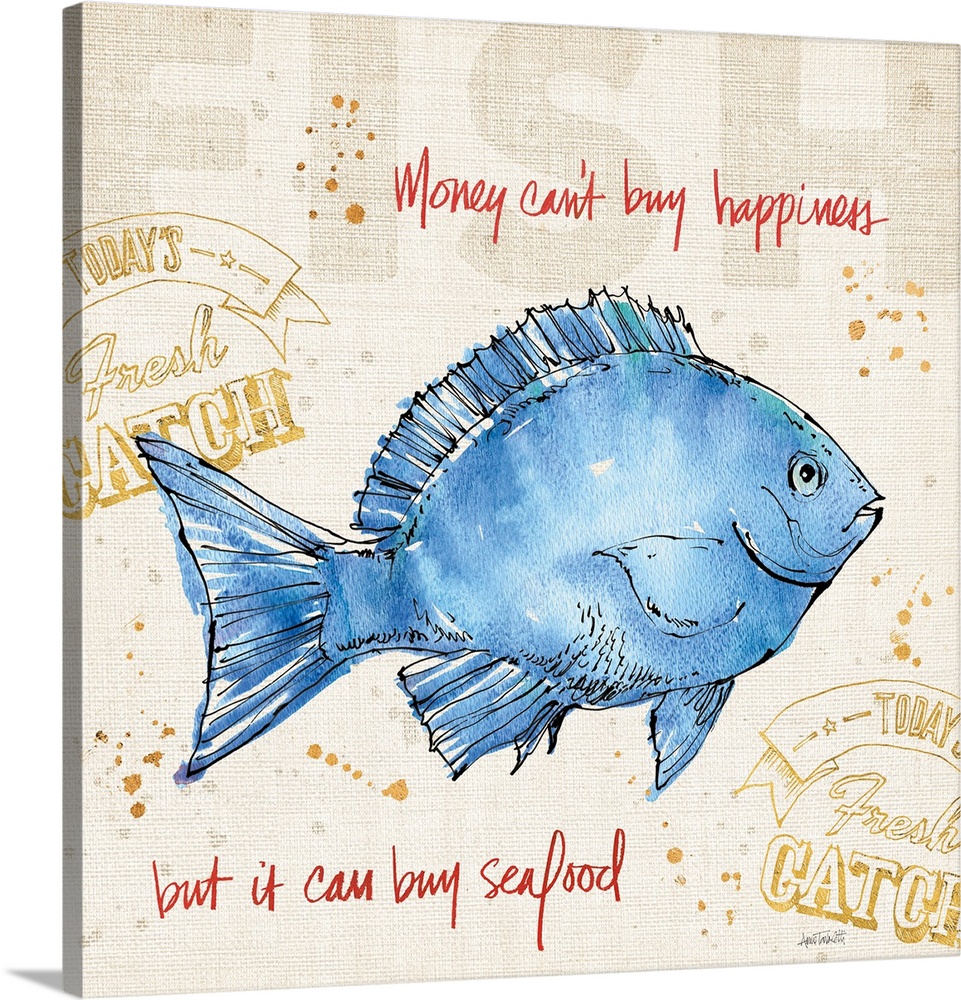 "Money Cant Buy Happiness But it Can Buy Seafood" written in red with a watercolor painting of a blue fish on a burlap tex...