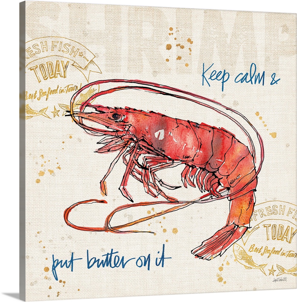 "Keep Calm and Put Butter on it" written in blue with a watercolor painting of a shrimp on a burlap textured background wi...