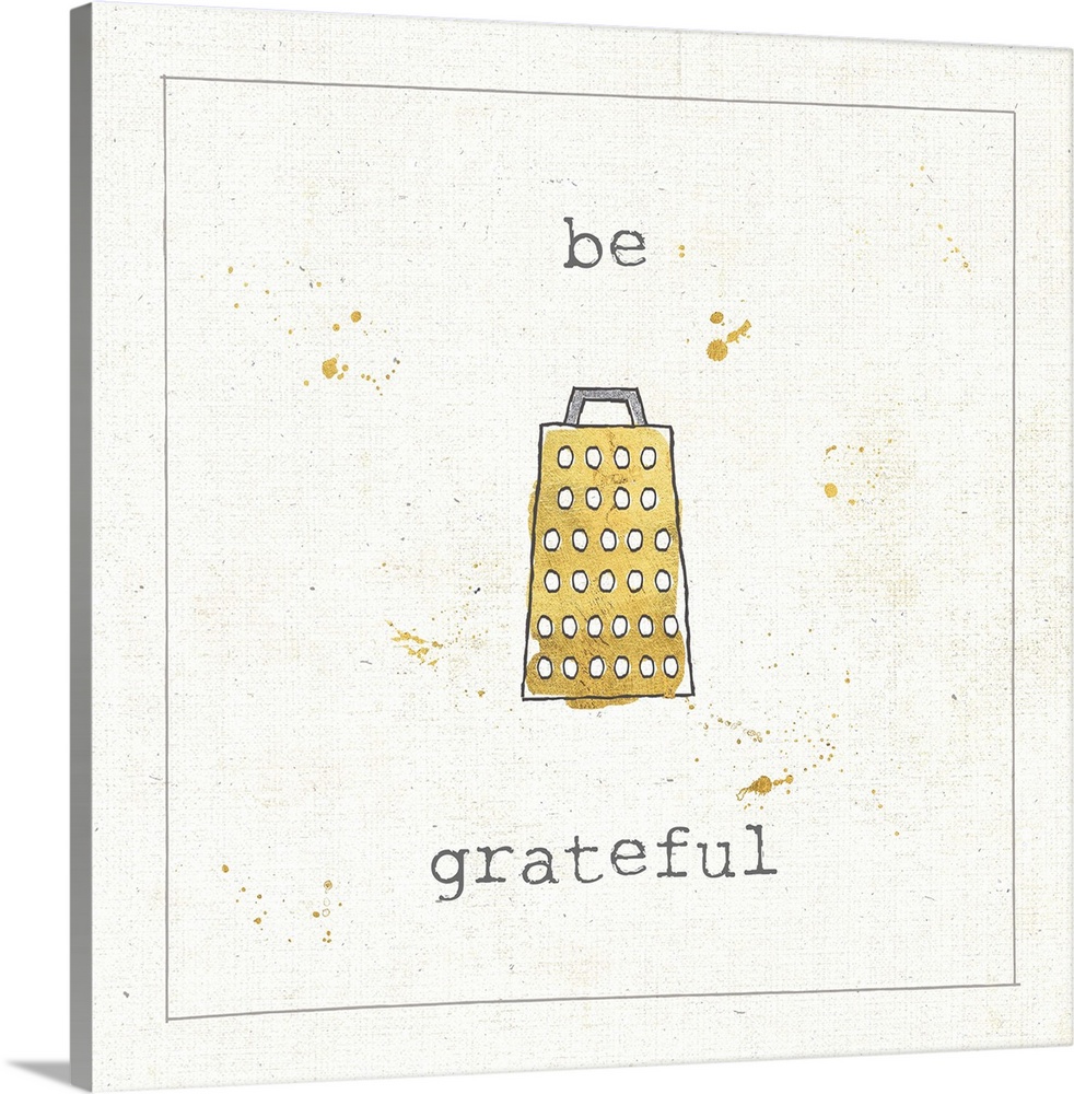 "Be Grateful" pun in metallic gold and silver.
