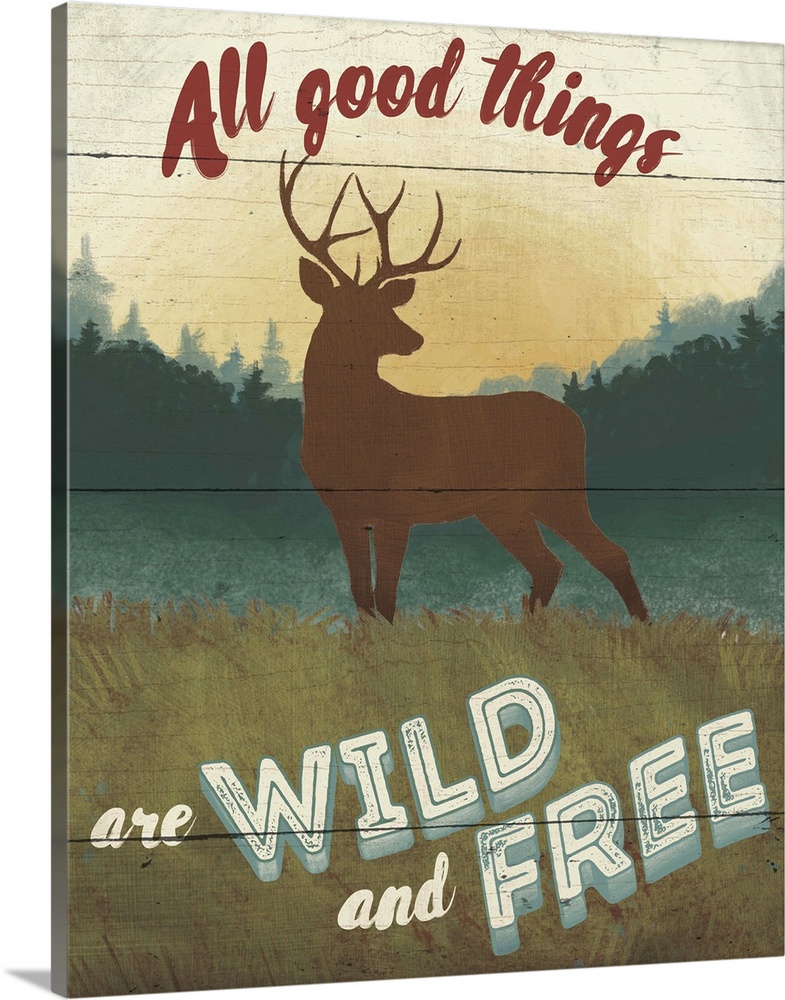 "All good things are wild and free" over a minimalist image of a deer in the wilderness.