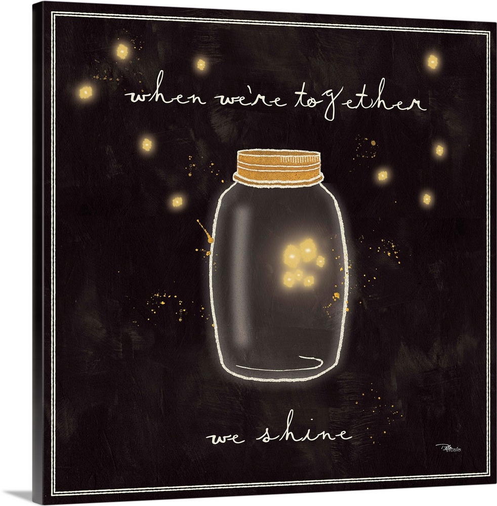 Decorative artwork of a mason jar with a family of fireflies inside and the phrase, "When we're together, we shine."