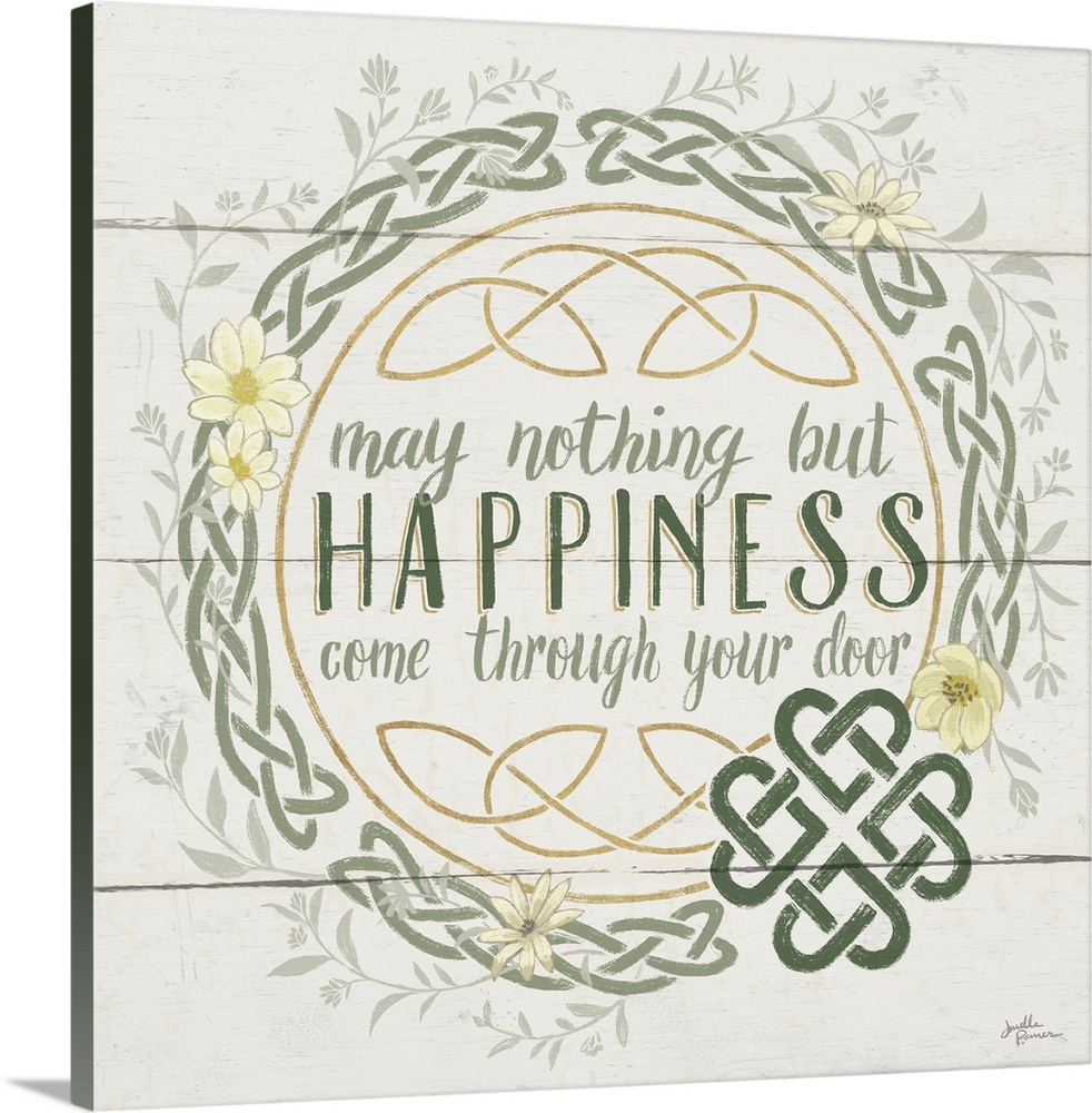 "May Nothing But Happiness Come Through Your Door" inside a Celtic knot wreath, on a wood paneled background.
