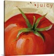 image thumbnail of Perfect for the kitchen or dining room docor this square shaped wall art is a close up of a tomato with the text ojuicyo i...
