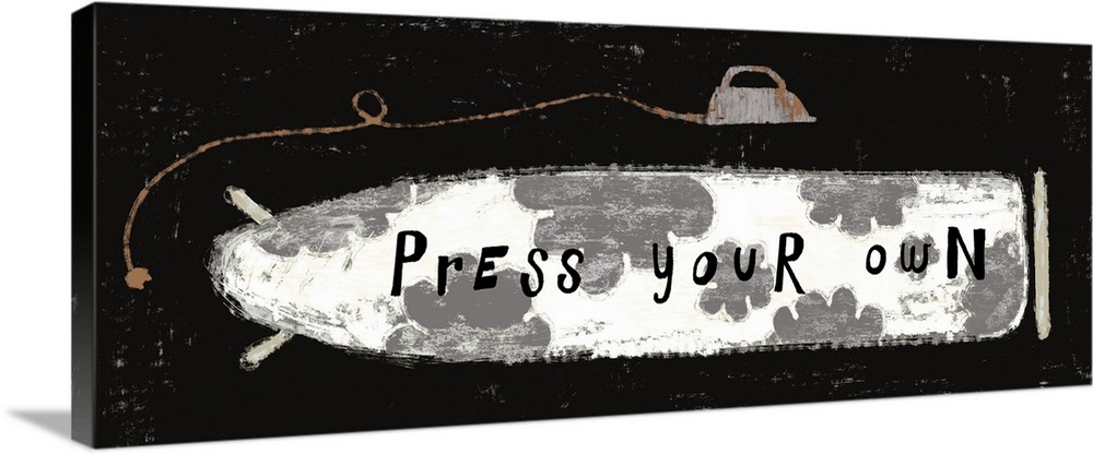 Decorative laundry room decor featuring an iron board and iron with the words, 'press your own'.