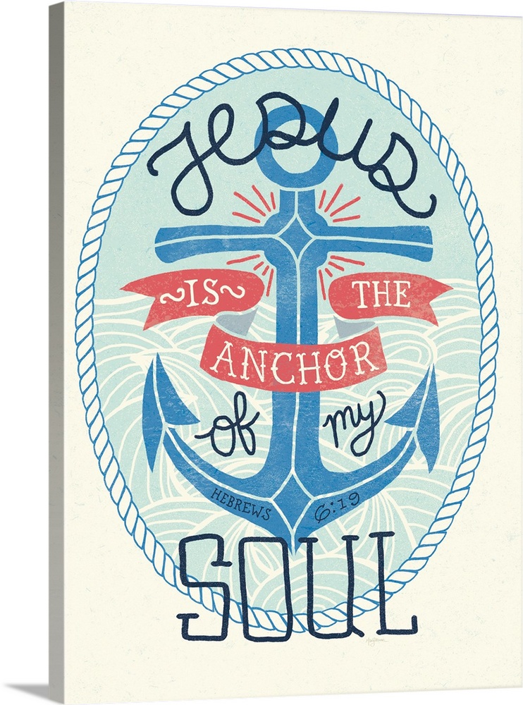 "Jesus is the Anchor of My Soul" Hebrews 6:19
