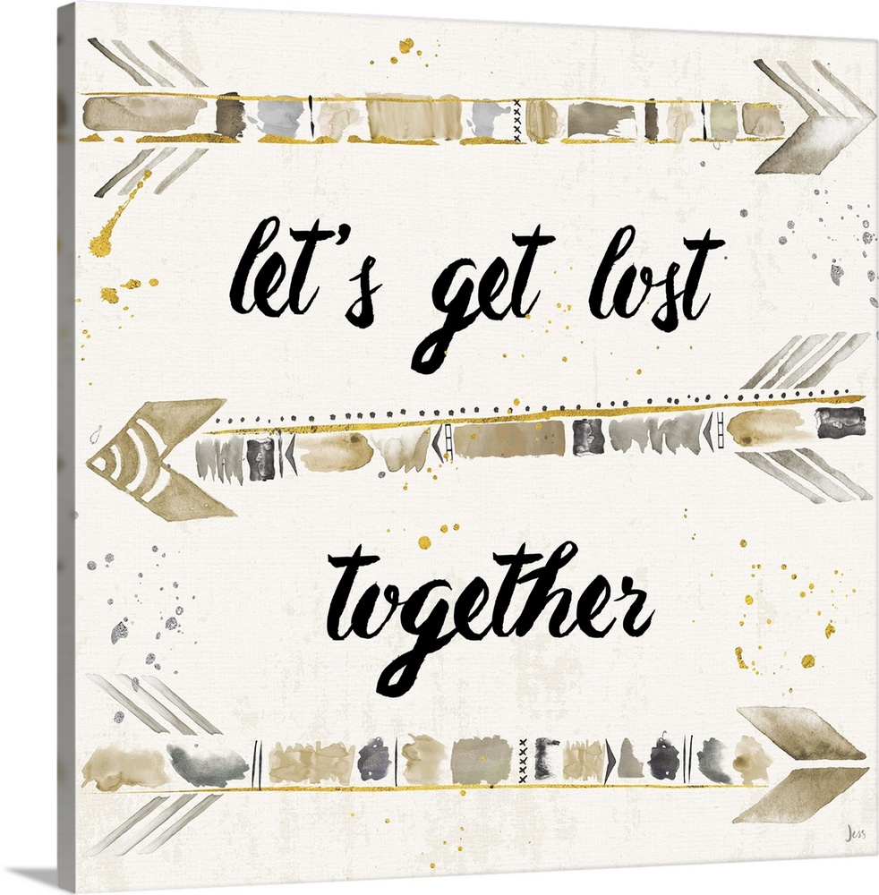 "Let's Get Lost Together" with silver, gold, and beige arrows.