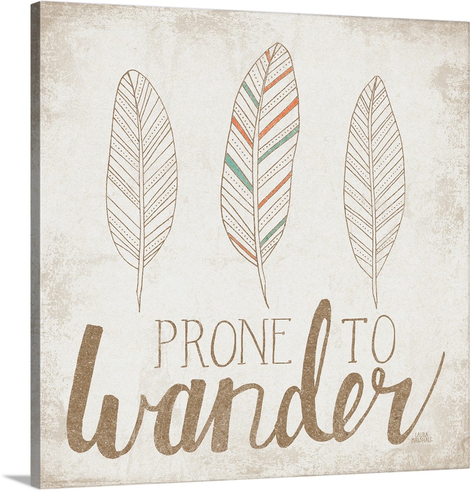 "Prone To Wander" with three feathers on a beige brushed backdrop.