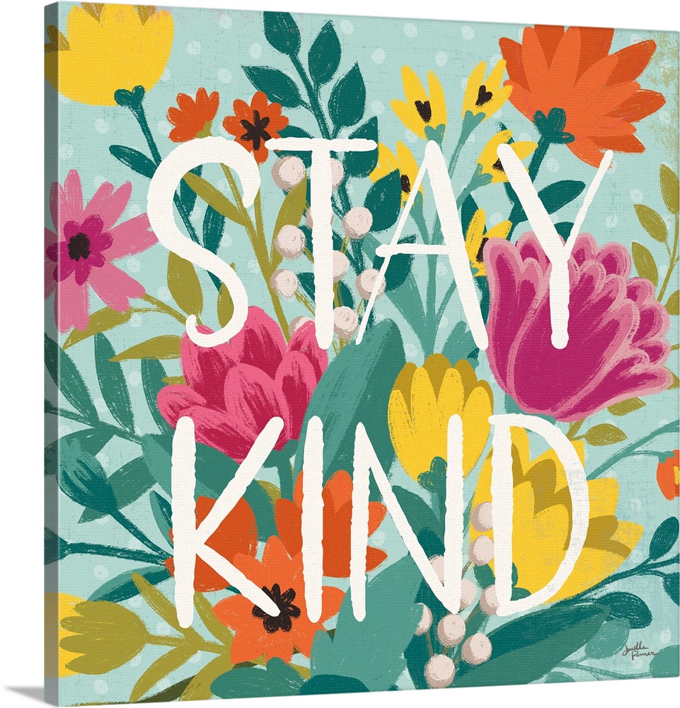 This decorative artwork features the words, 'Stay Kind' over a blue polka dot background with sprouting flowers.