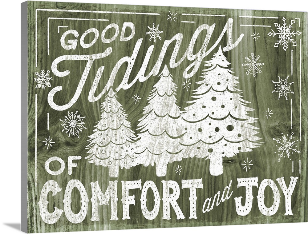 "Good Tidings of Comfort and Joy" decorative holiday art on a green wood background.