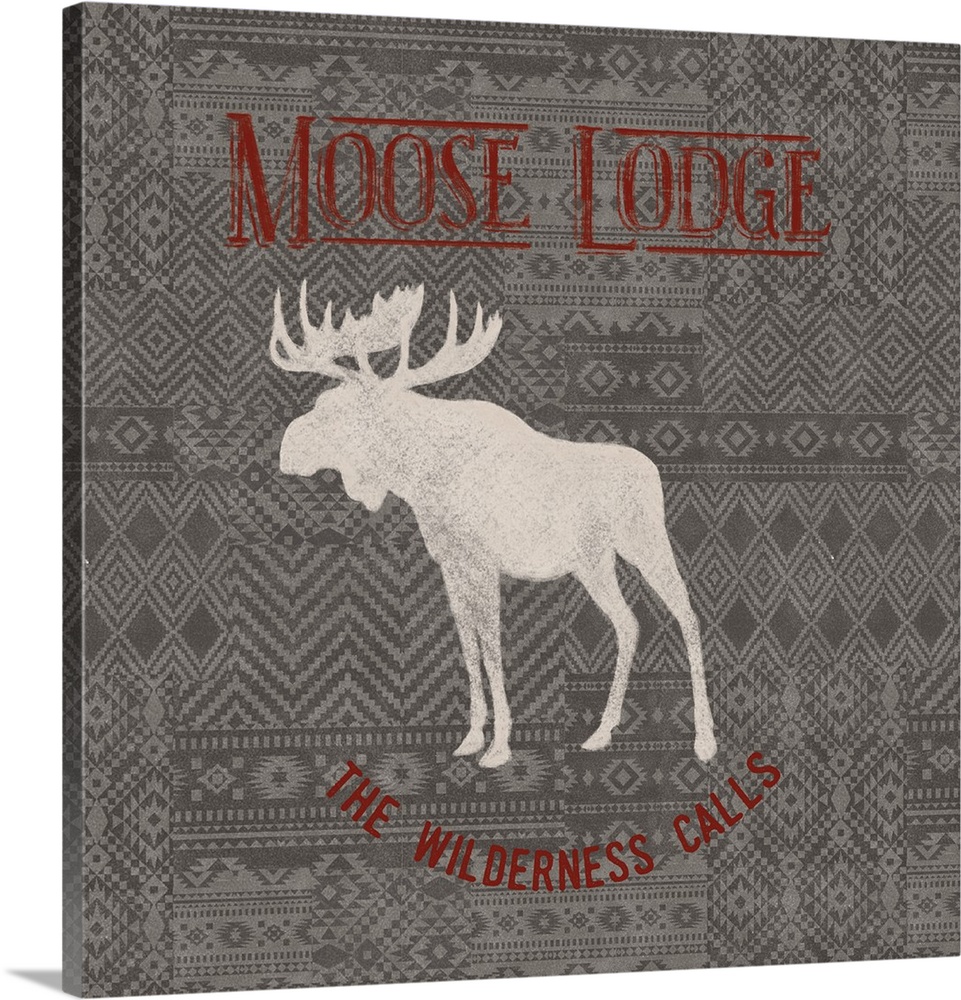 "Moose Lodge" "The Wilderness Calls" written in red on a gray patterned background with a white silhouette of a moose in t...