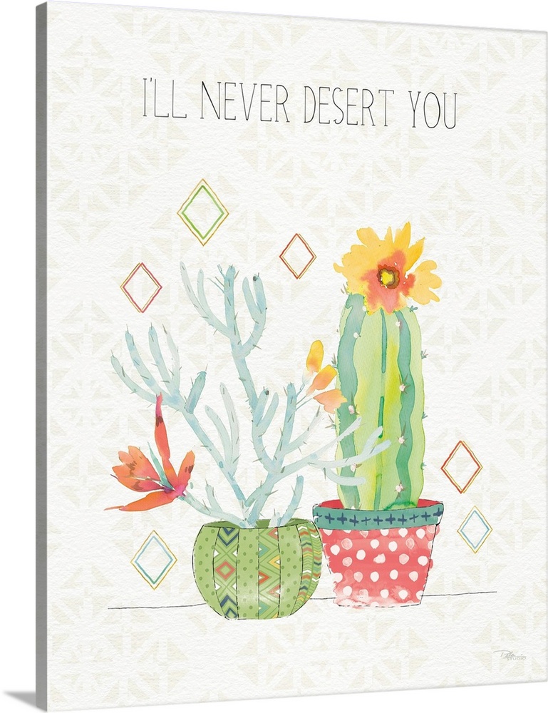 Vertical decorative artwork of colorful cactus on a neutral background with the text "I'll Never Desert You".
