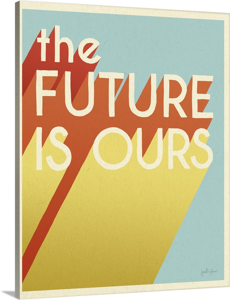 The Future Is Ours
