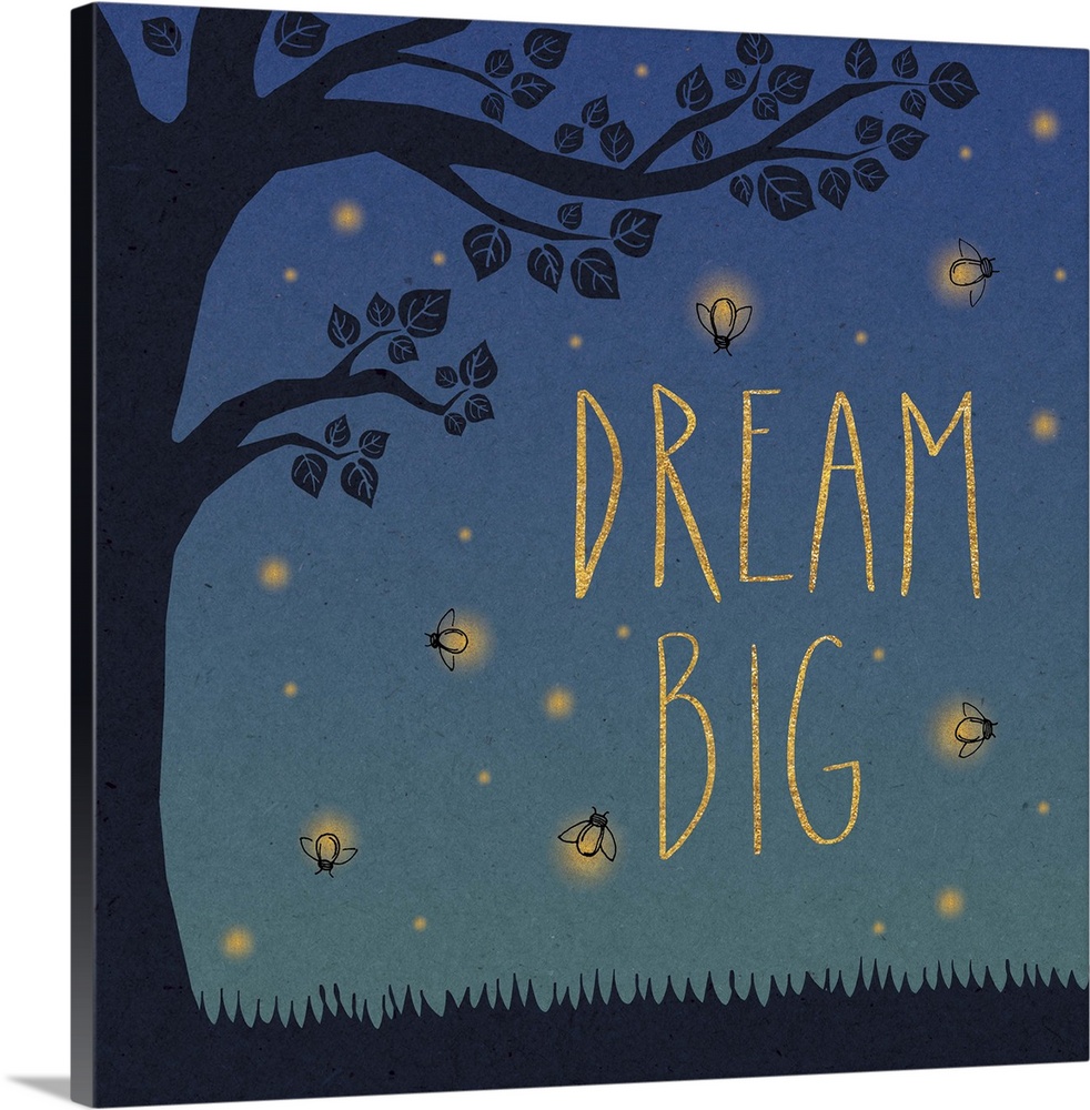 "Dream Big" in yellow letters surrounded by fireflies and a tree silhouette.