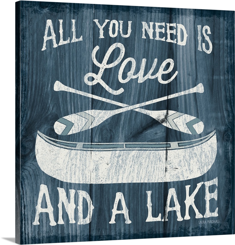 "All You Need is Love And a Lake" in white with an illustration of a canoe and paddles on a dark blue wood grain background.