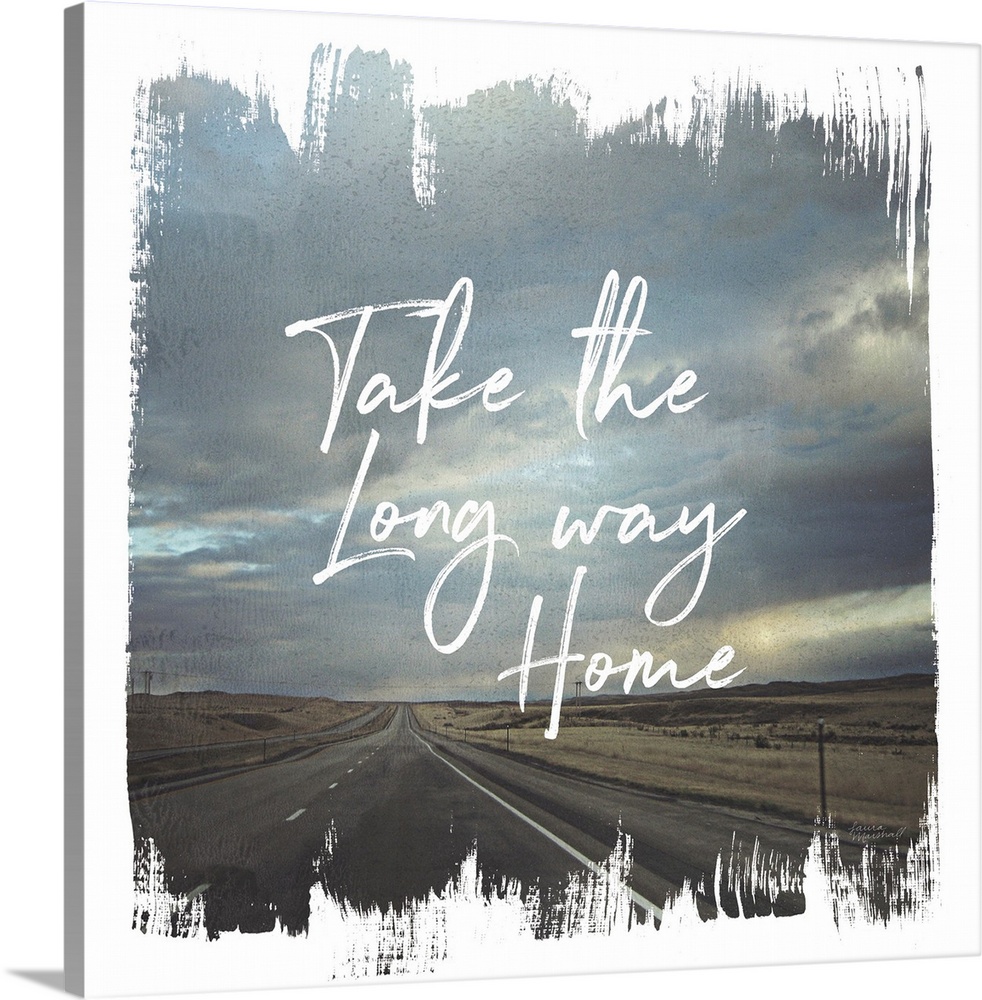 "The the Long Way Home" written on top of a photograph of a long road and cloudy sky with brushstroke edges.