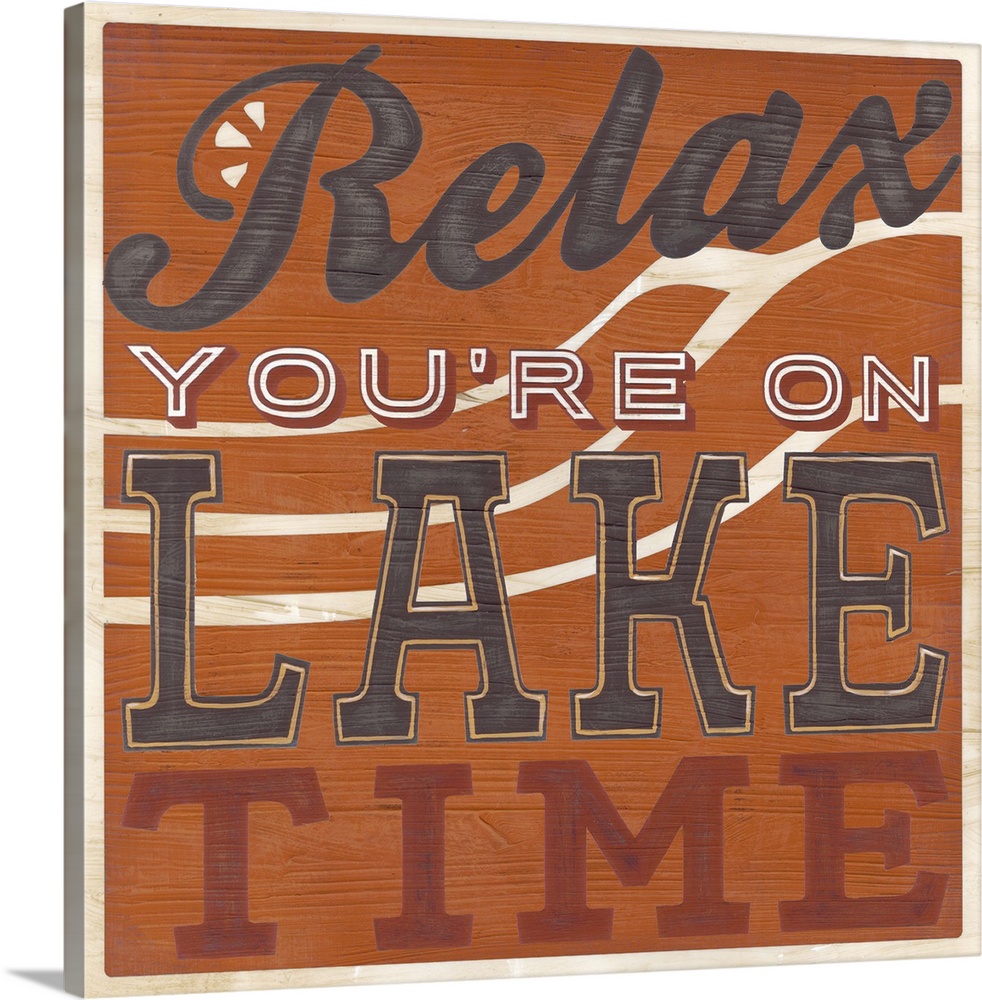 Decorative sign for a cabin or lodge that reads "Relax, You're On Lake Time."