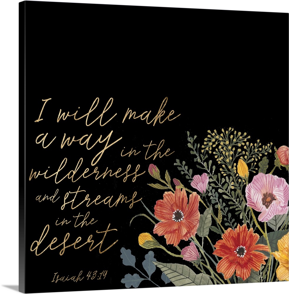 This decorative artwork features the words: I will make a way in the wilderness and streams in the desert, (Isaiah 43:19) ...