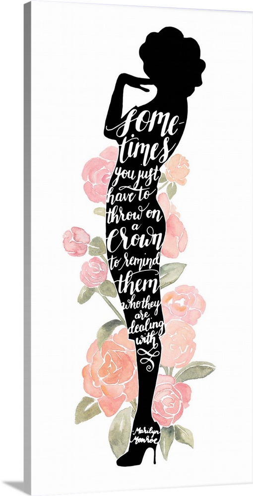 Inspirational handlettered quote in a silhouette of Marilyn Monroe, with watercolor roses.