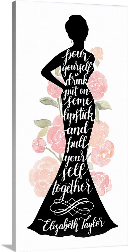 Inspirational handlettered quote in a silhouette of Elizabeth Taylor, with watercolor roses.