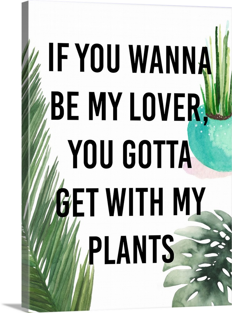 Humorous typography artwork decorated with watercolor succulents and ferns.
