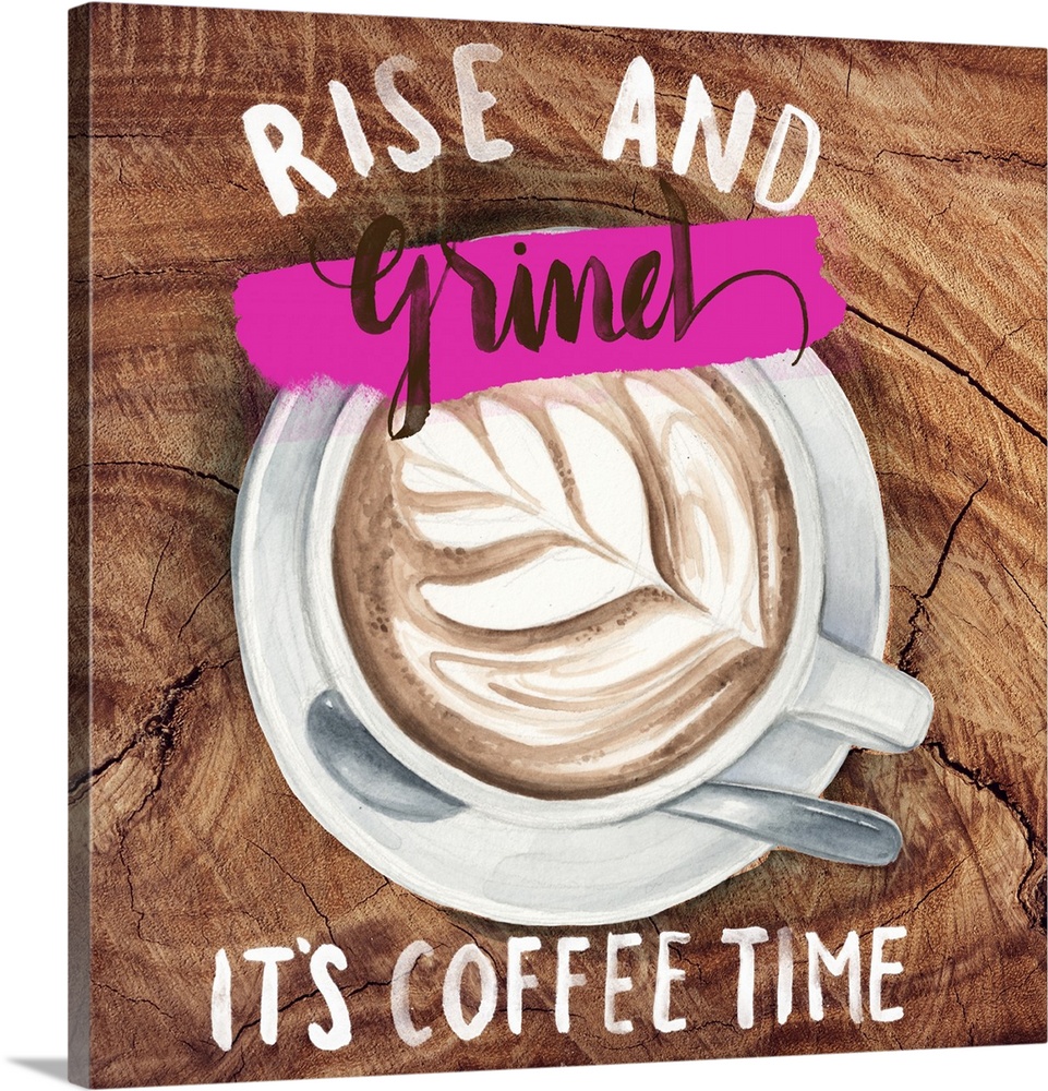 Rise and Grind II Wall Art, Canvas Prints, Framed Prints, Wall Peels